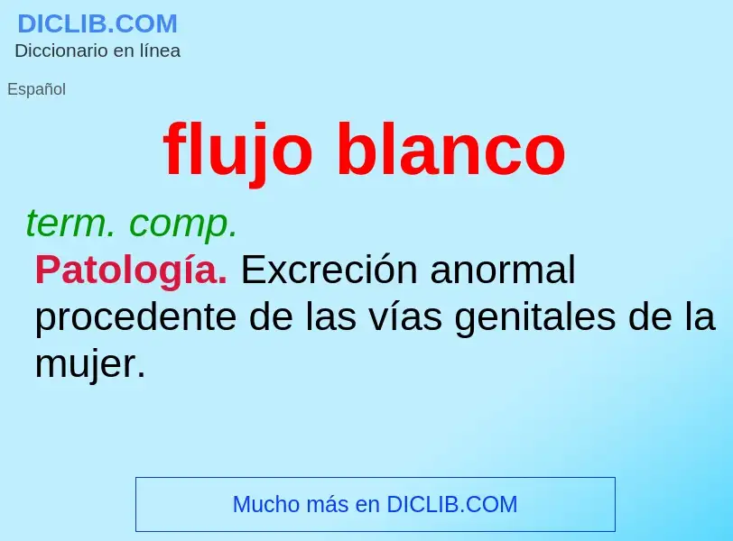 What is flujo blanco - definition