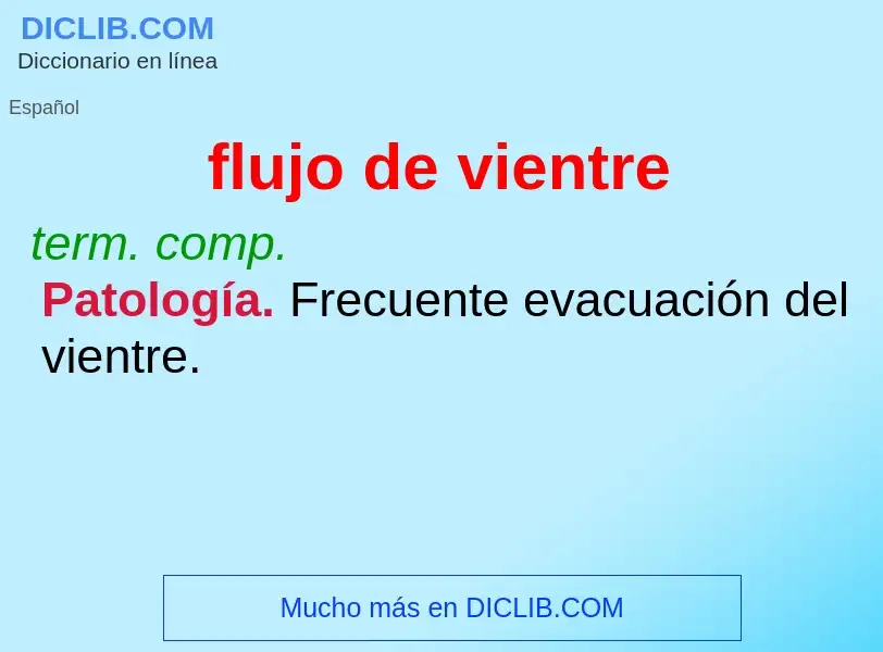 What is flujo de vientre - definition