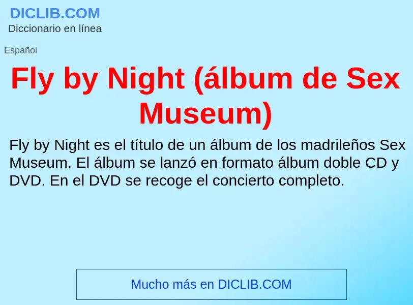 Wat is Fly by Night (álbum de Sex Museum) - definition