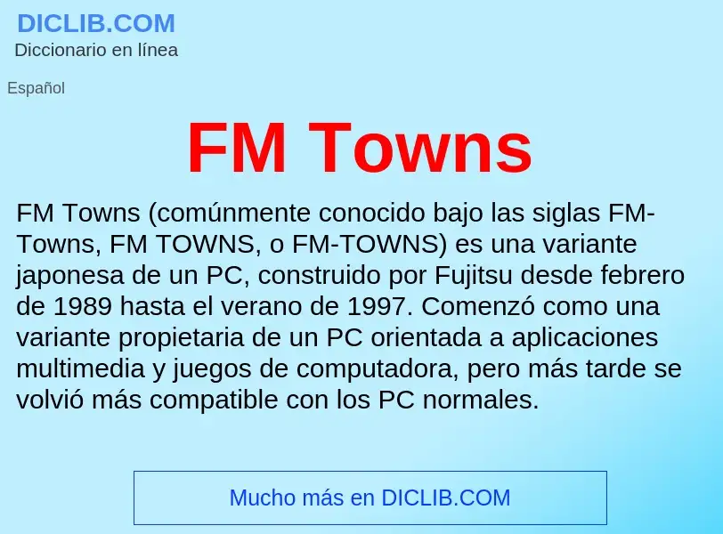 ¿Qué es FM Towns? - significado y definición