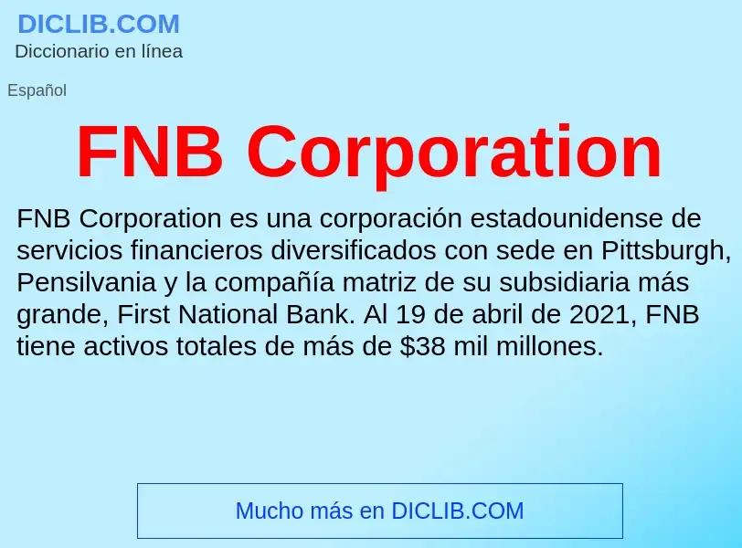 ¿Qué es FNB Corporation? - significado y definición