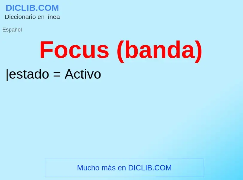 ¿Qué es Focus (banda)? - significado y definición