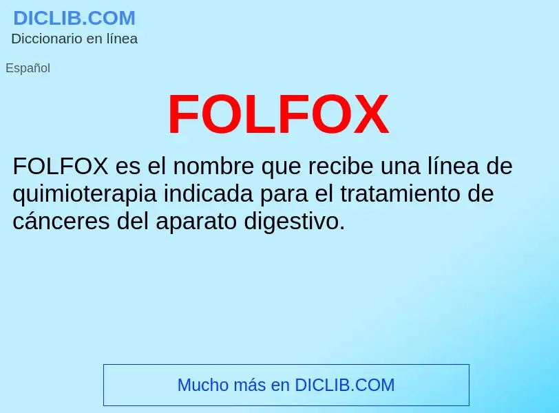 ¿Qué es FOLFOX? - significado y definición