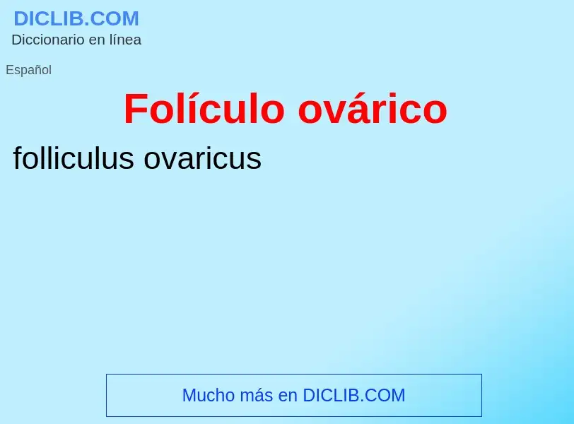 Che cos'è Folículo ovárico - definizione