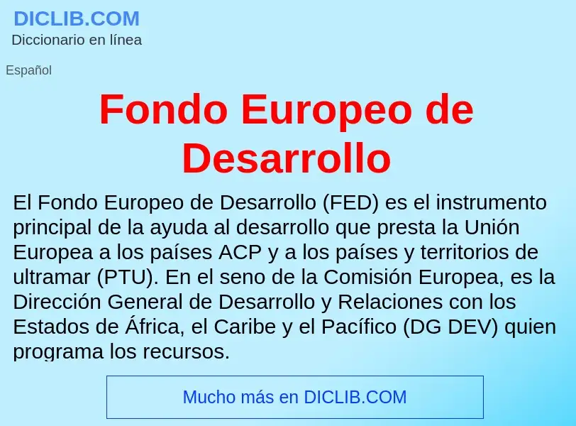 ¿Qué es Fondo Europeo de Desarrollo? - significado y definición