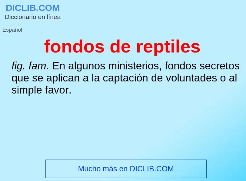 What is fondos de reptiles - meaning and definition