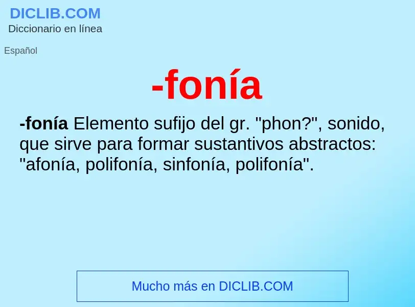 Wat is -fonía - definition