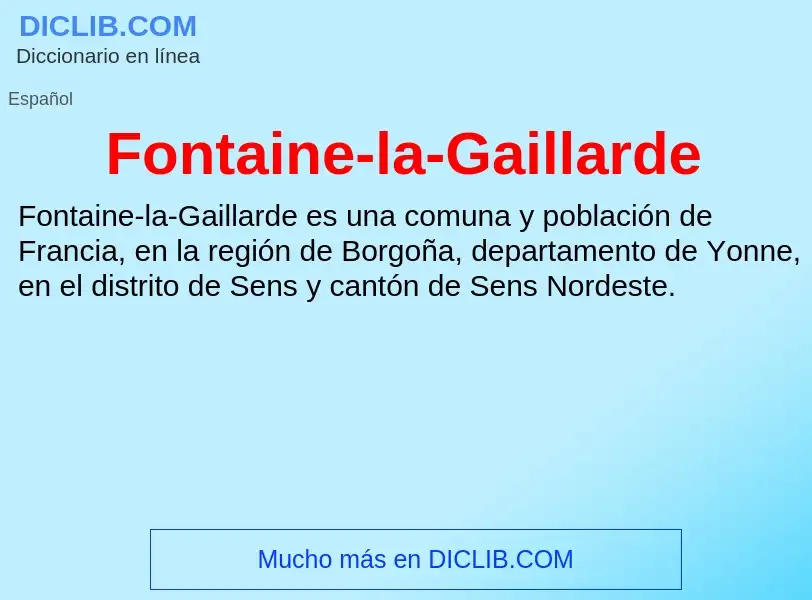 ¿Qué es Fontaine-la-Gaillarde? - significado y definición