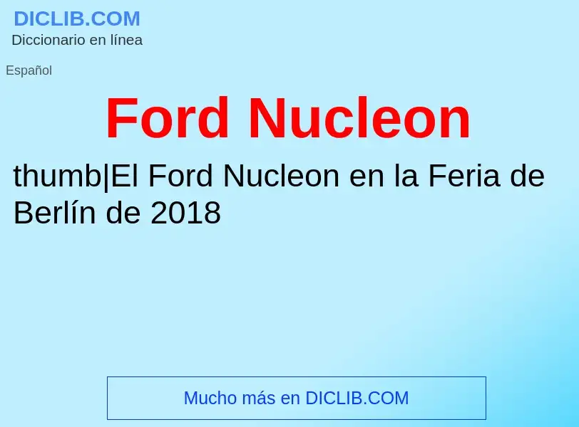 What is Ford Nucleon - meaning and definition