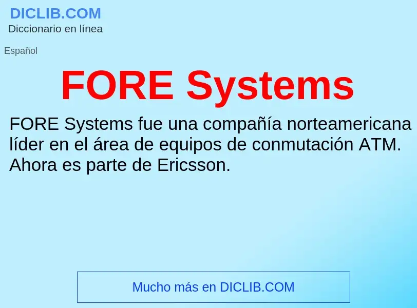 ¿Qué es FORE Systems? - significado y definición