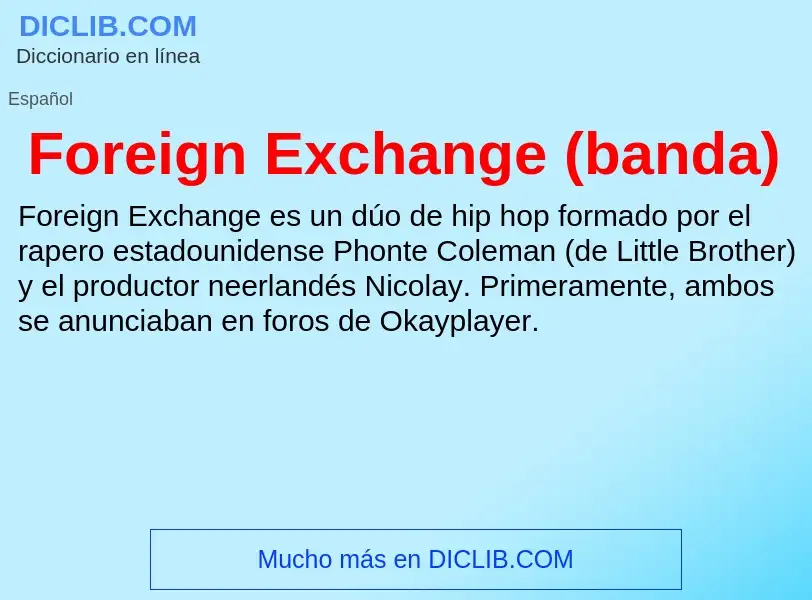 Что такое Foreign Exchange (banda) - определение