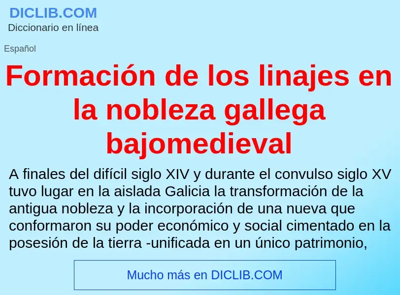 What is Formación de los linajes en la nobleza gallega bajomedieval - definition