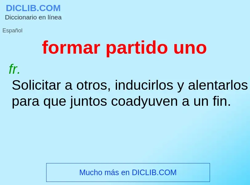 ¿Qué es formar partido uno? - significado y definición