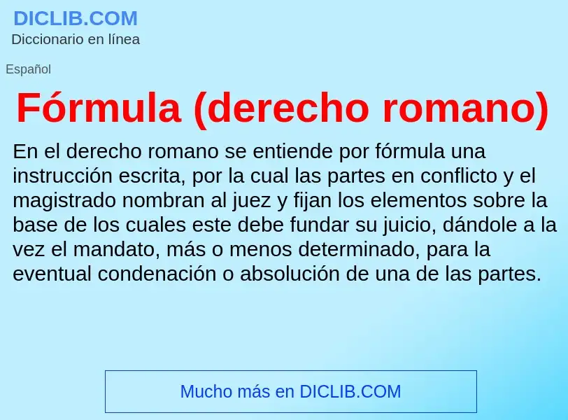 Was ist Fórmula (derecho romano) - Definition