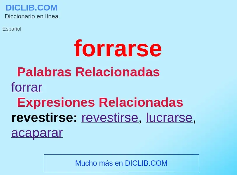 What is forrarse - meaning and definition