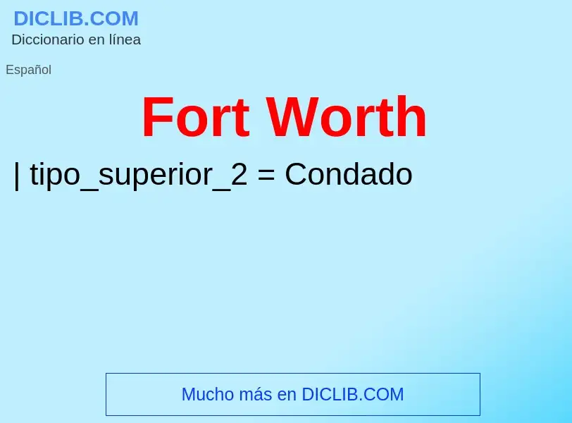 Wat is Fort Worth - definition