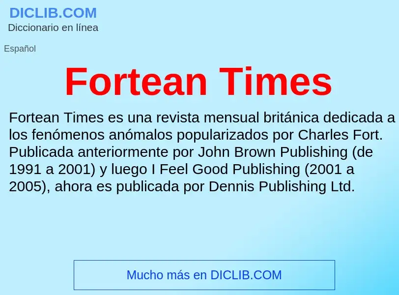 ¿Qué es Fortean Times? - significado y definición