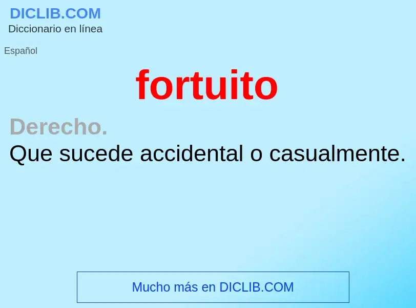 What is fortuito - definition