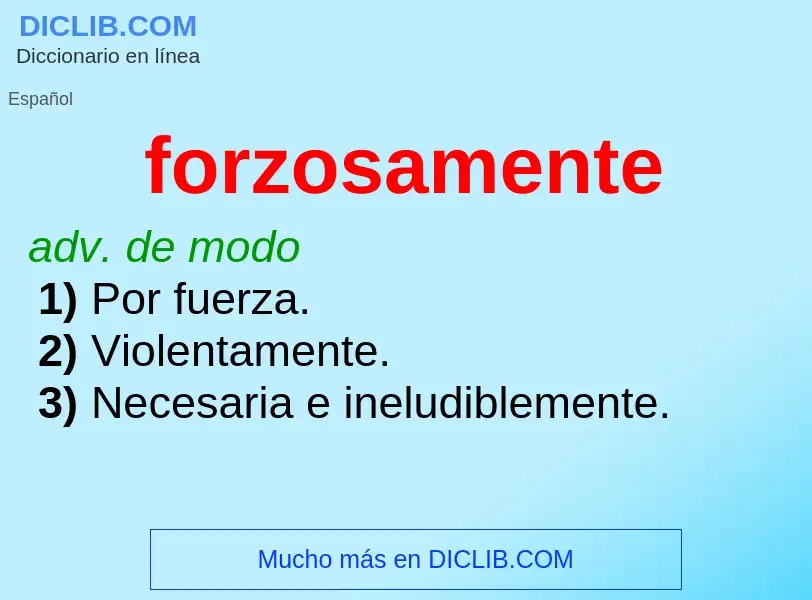 ¿Qué es forzosamente? - significado y definición