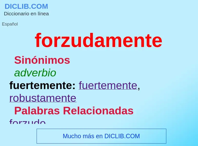 What is forzudamente - definition