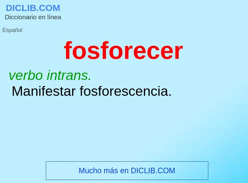 Что такое fosforecer - определение