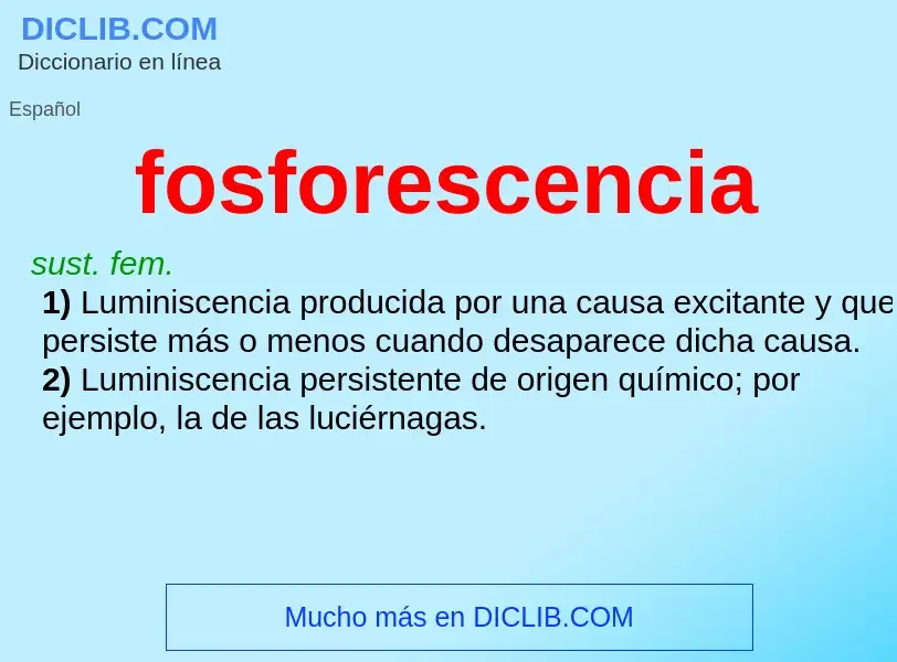 What is fosforescencia - meaning and definition