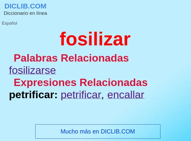 What is fosilizar - definition