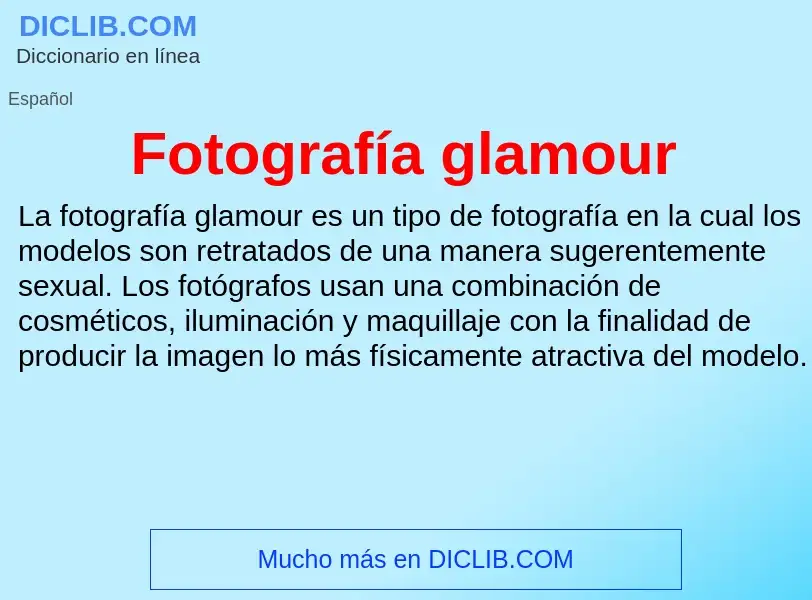 O que é Fotografía glamour - definição, significado, conceito