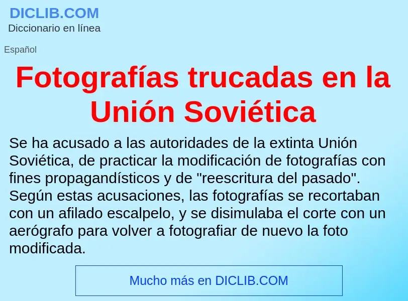 Wat is Fotografías trucadas en la Unión Soviética - definition