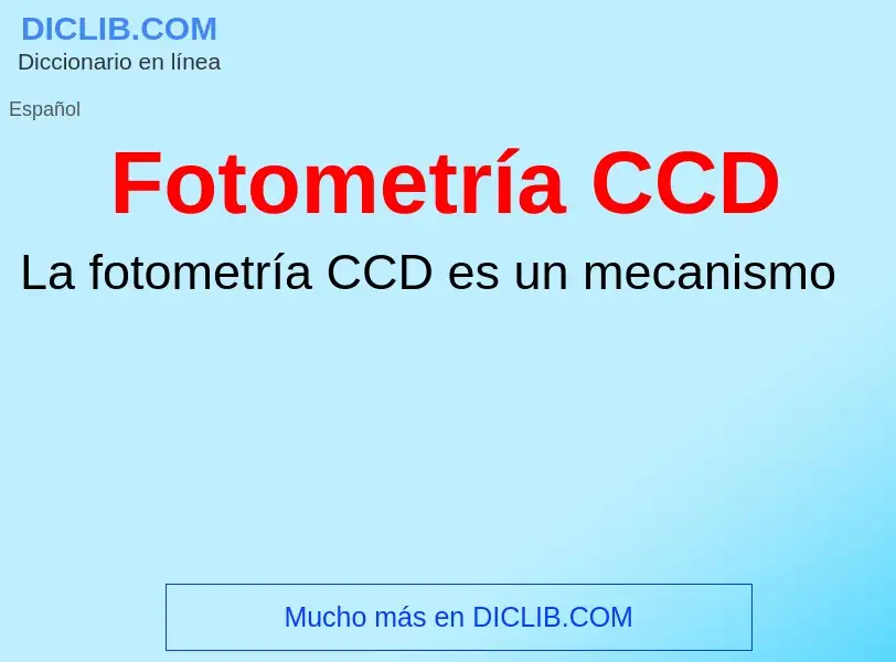 Was ist Fotometría CCD - Definition