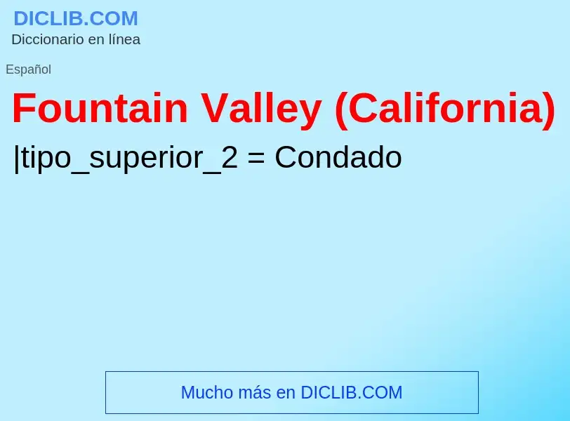 Wat is Fountain Valley (California) - definition