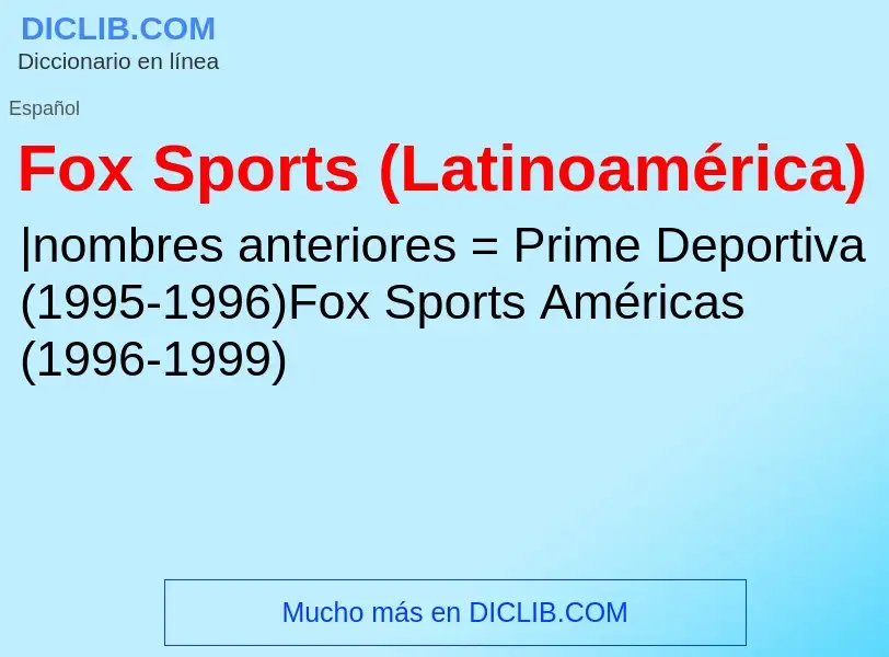 ¿Qué es Fox Sports (Latinoamérica)? - significado y definición