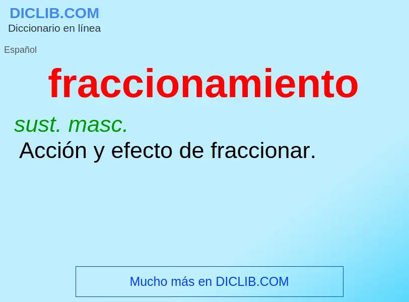 O que é fraccionamiento - definição, significado, conceito