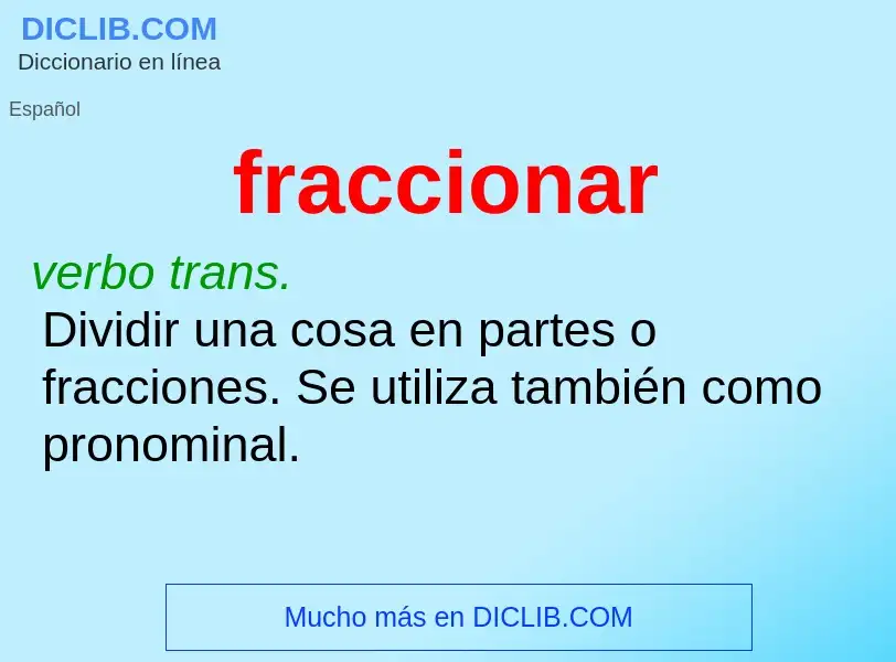 Wat is fraccionar - definition