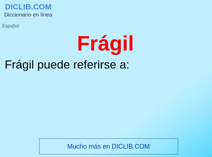 Che cos'è Frágil - definizione