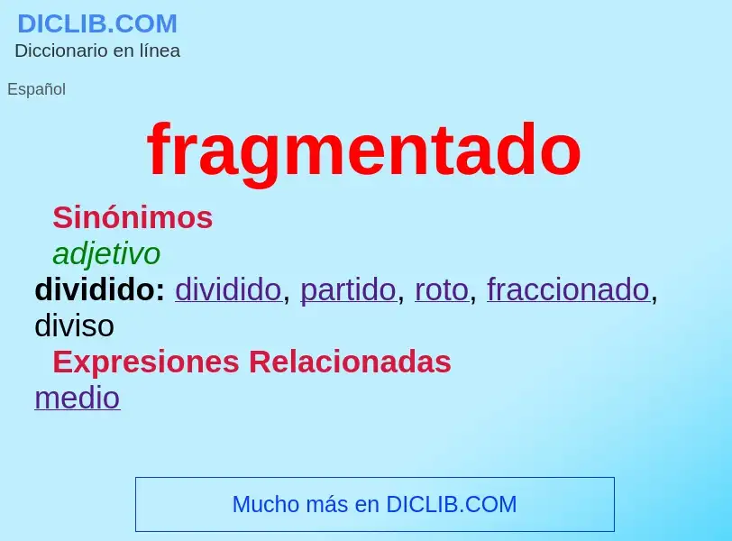 Wat is fragmentado - definition