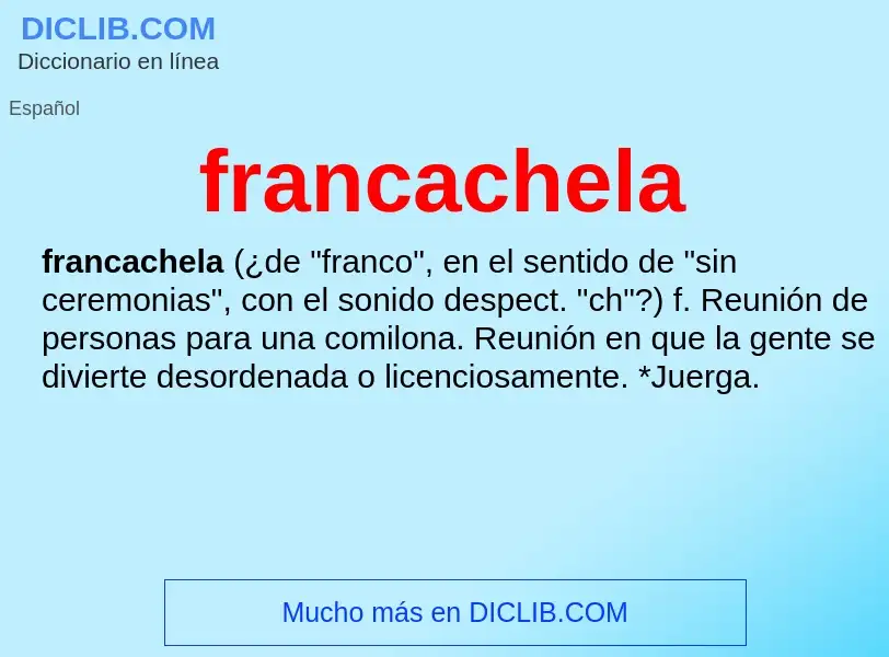 What is francachela - definition