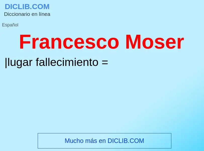 ¿Qué es Francesco Moser? - significado y definición