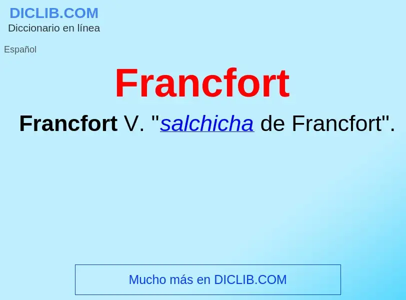 ¿Qué es Francfort? - significado y definición