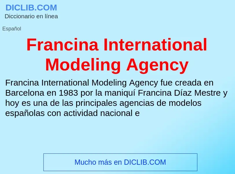 Che cos'è Francina International Modeling Agency - definizione