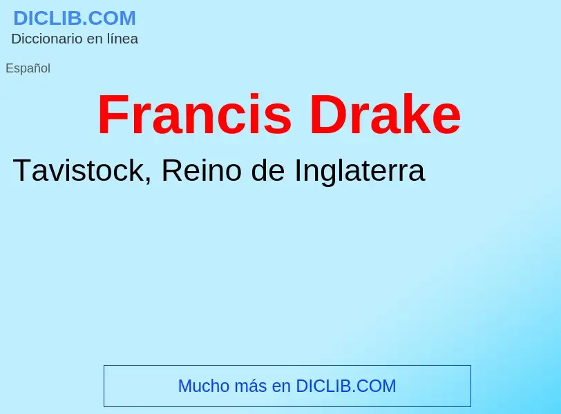 ¿Qué es Francis Drake? - significado y definición