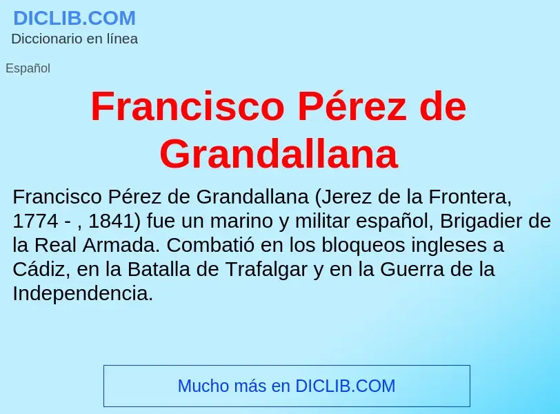 ¿Qué es Francisco Pérez de Grandallana? - significado y definición