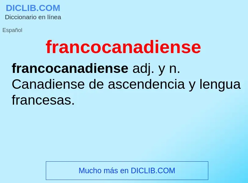 ¿Qué es francocanadiense? - significado y definición