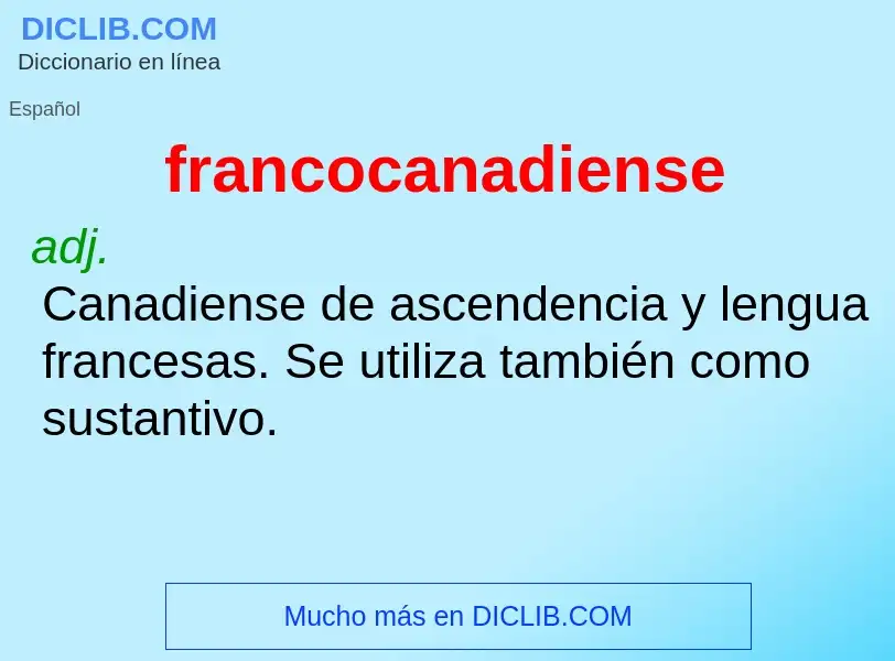 O que é francocanadiense - definição, significado, conceito