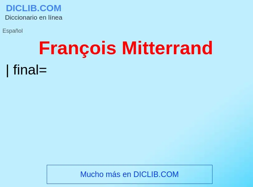 Что такое François Mitterrand - определение