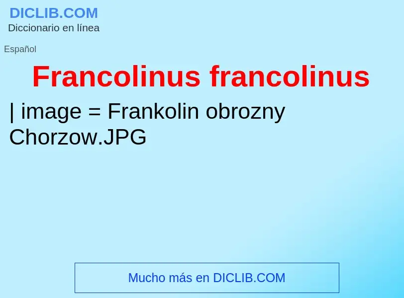 Wat is Francolinus francolinus - definition