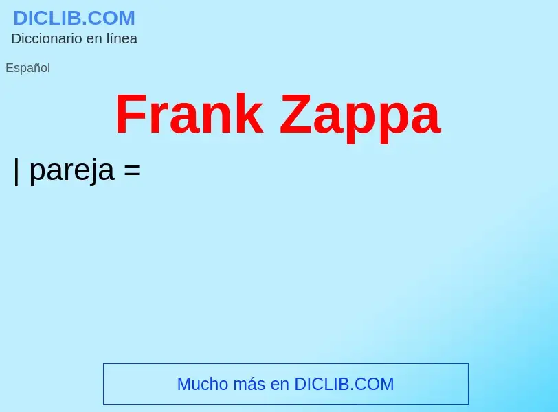 Что такое Frank Zappa - определение