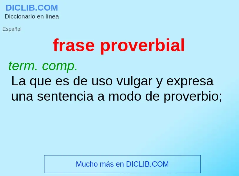 What is frase proverbial - meaning and definition