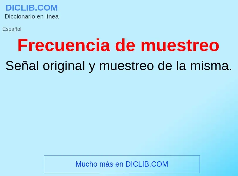 Wat is Frecuencia de muestreo - definition