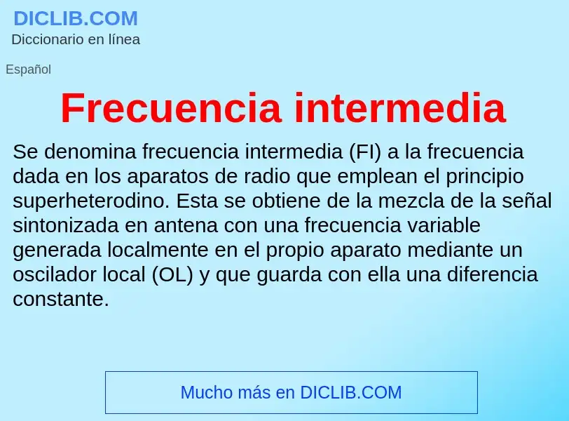 Что такое Frecuencia intermedia - определение